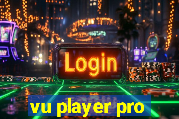 vu player pro