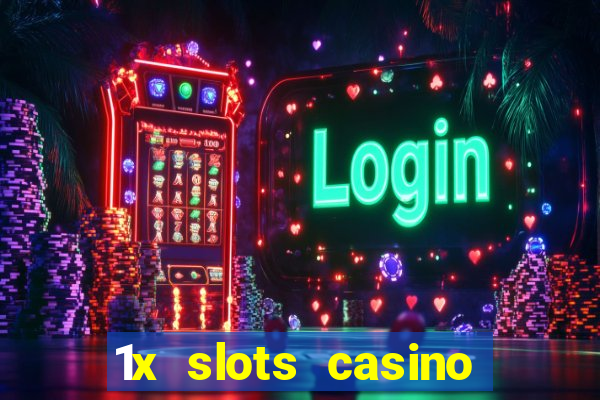 1x slots casino официальный сайт