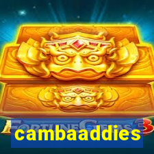 cambaaddies