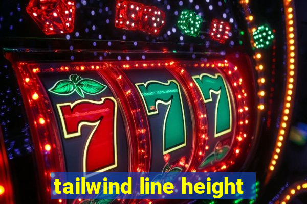 tailwind line height