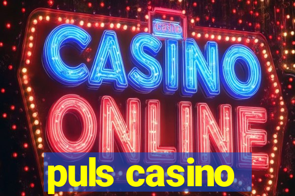 puls casino