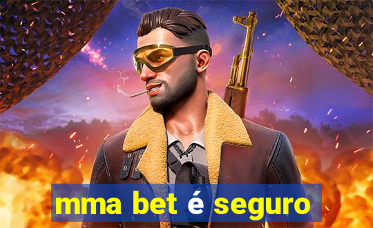 mma bet é seguro