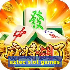 aztec slot games