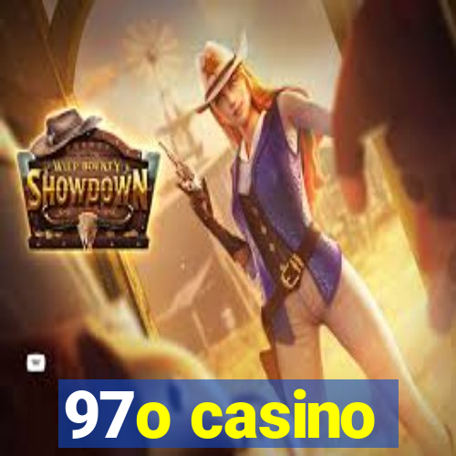 97o casino