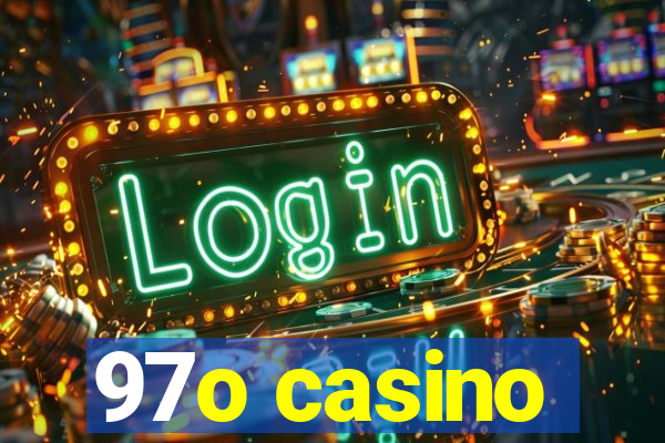 97o casino