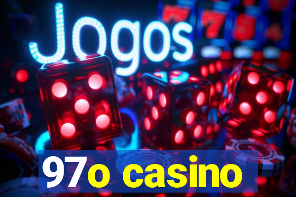 97o casino