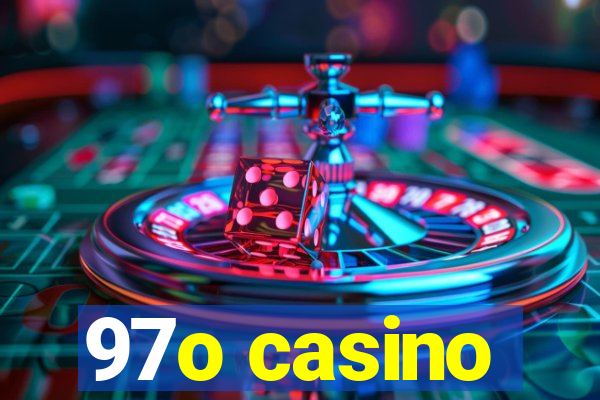 97o casino