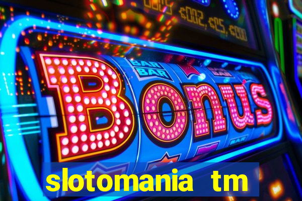 slotomania tm casino slots games