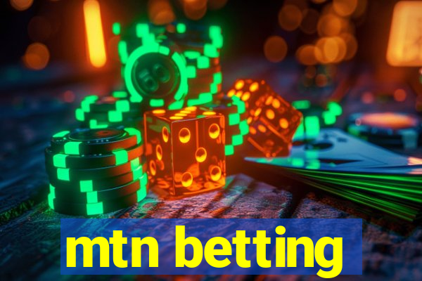 mtn betting