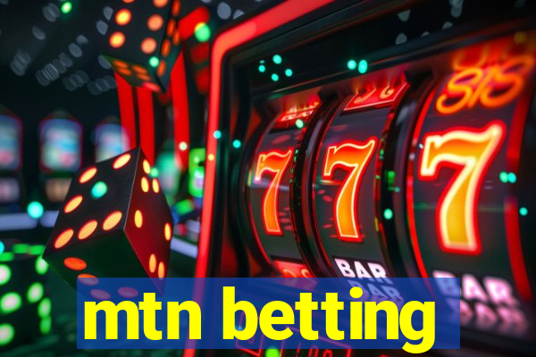 mtn betting