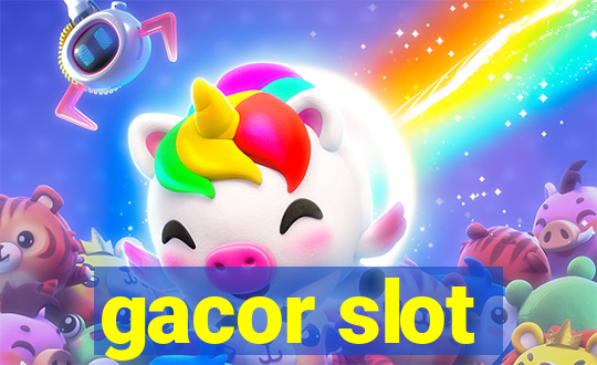 gacor slot