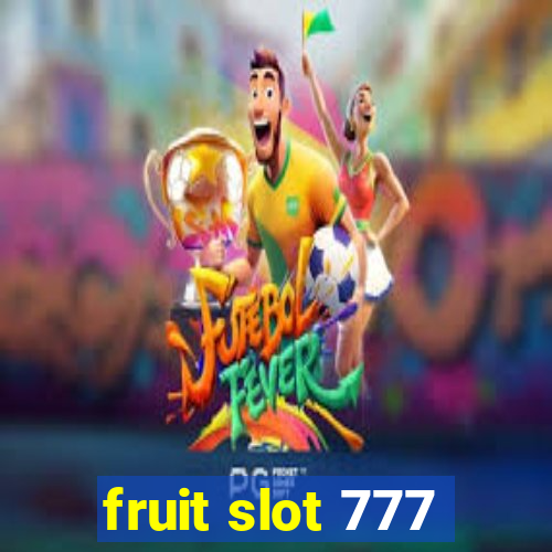 fruit slot 777