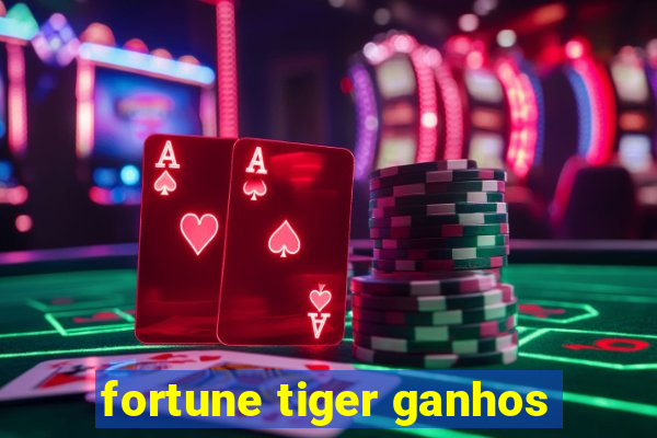 fortune tiger ganhos