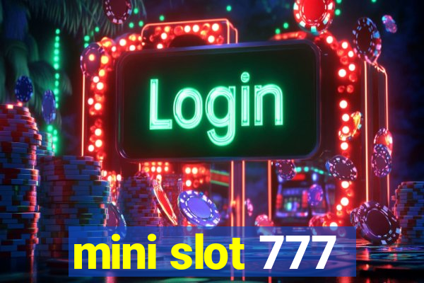 mini slot 777