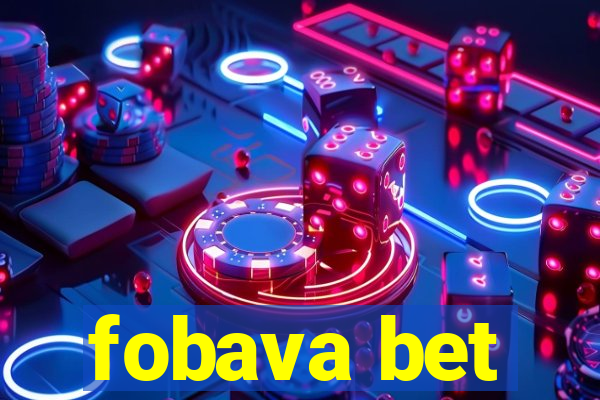 fobava bet