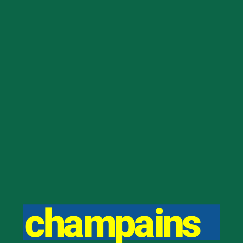 champains