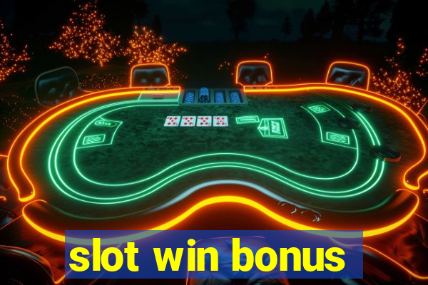 slot win bonus