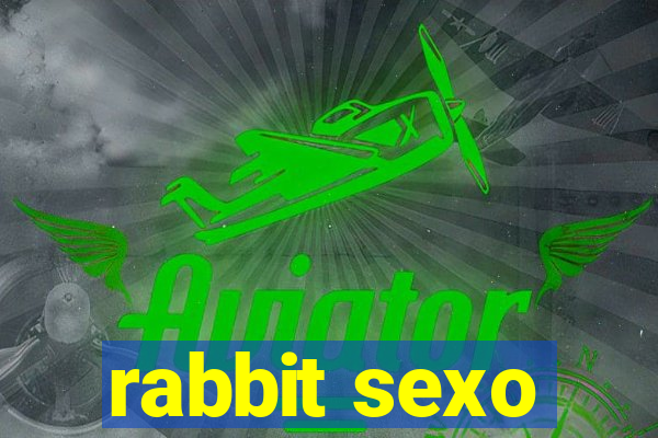 rabbit sexo