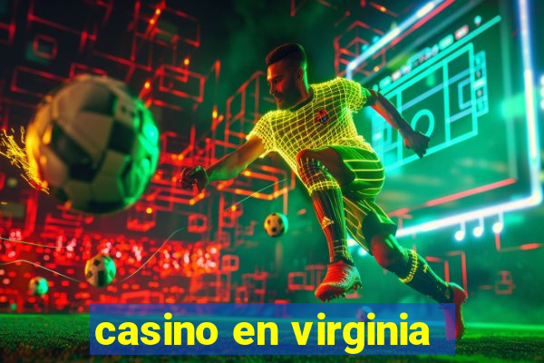 casino en virginia