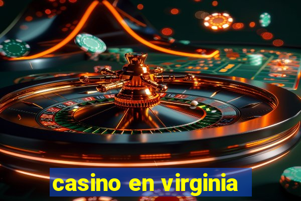 casino en virginia