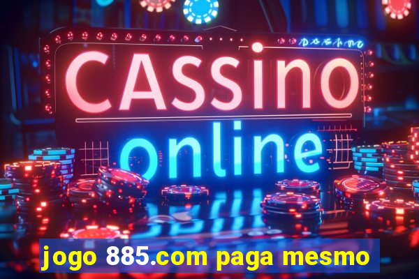 jogo 885.com paga mesmo