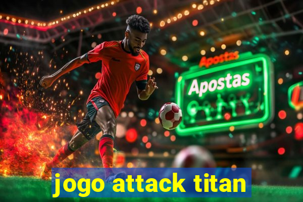 jogo attack titan