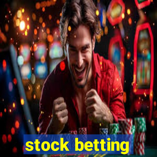 stock betting