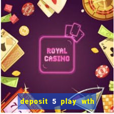 deposit 5 play wth 40 bingo