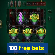 100 free bets