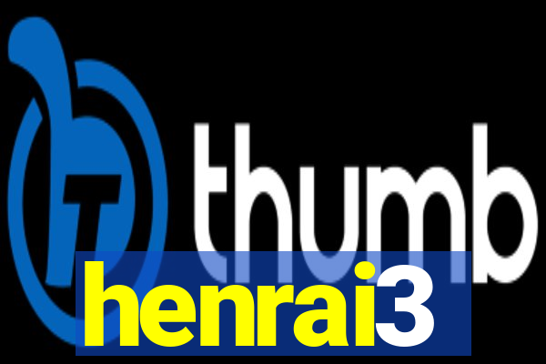 henrai3