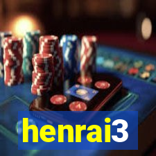 henrai3