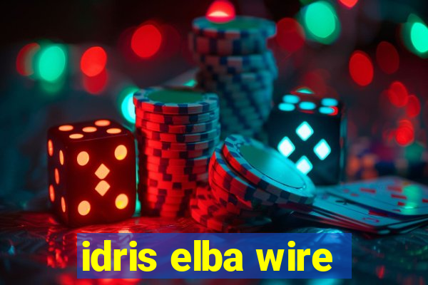 idris elba wire