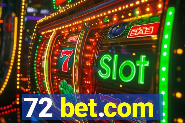 72 bet.com