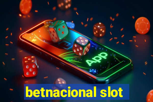 betnacional slot