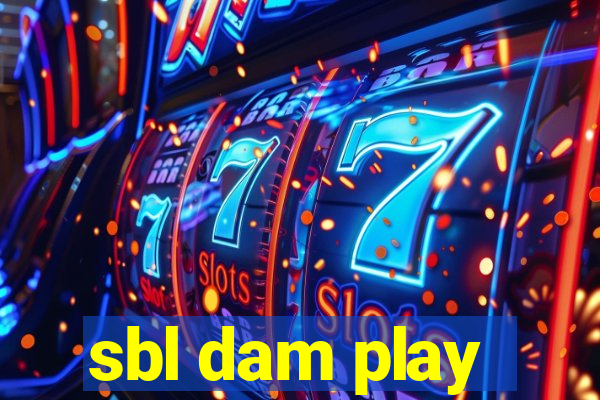 sbl dam play