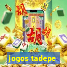 jogos tadepe