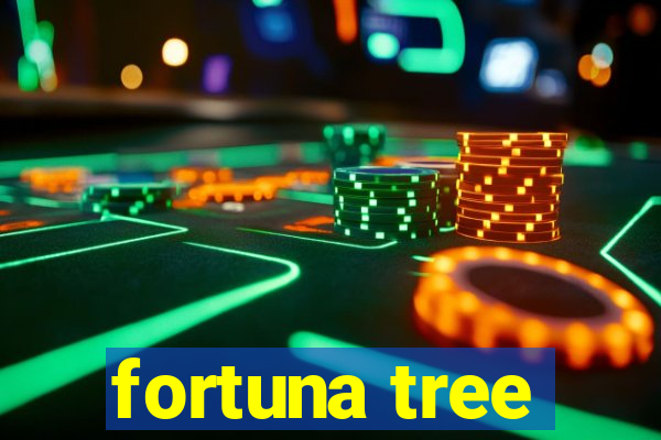 fortuna tree