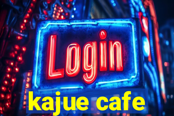 kajue cafe