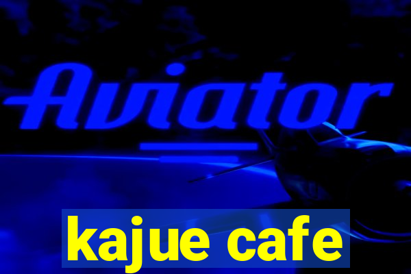 kajue cafe