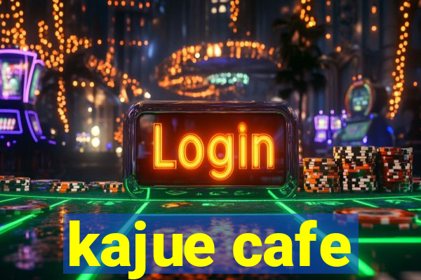 kajue cafe