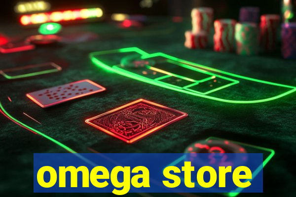 omega store