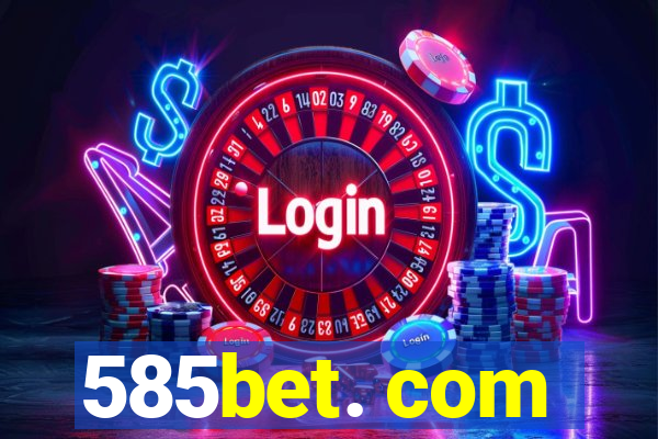 585bet. com