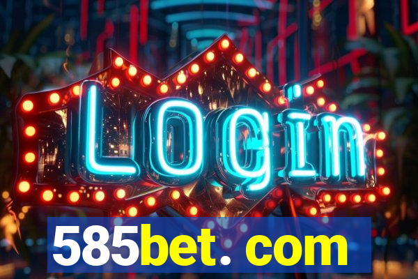 585bet. com