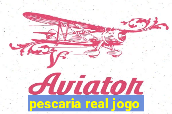 pescaria real jogo