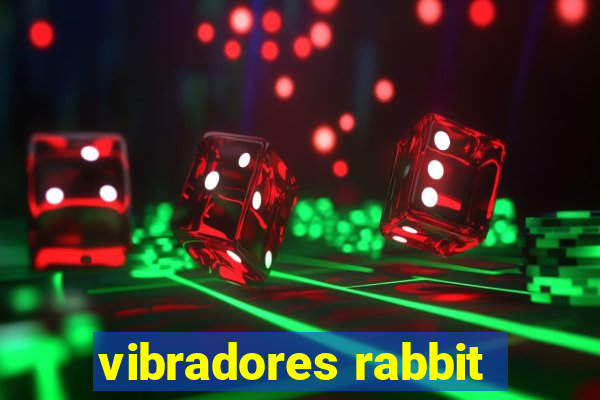 vibradores rabbit