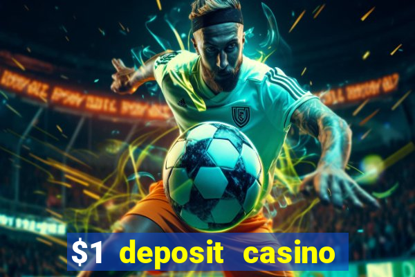 $1 deposit casino 2019 nz