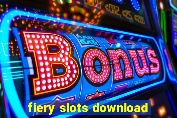 fiery slots download