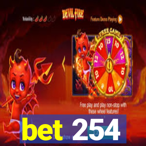 bet 254