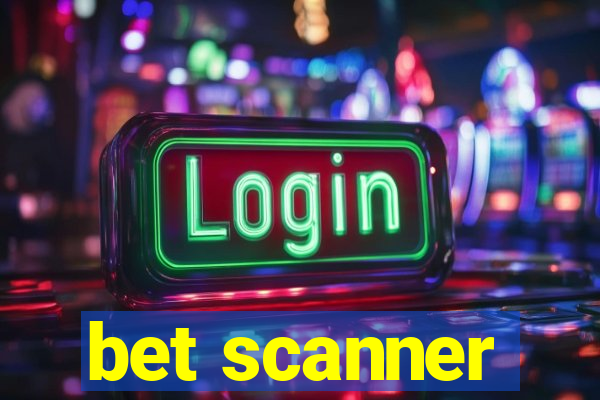 bet scanner