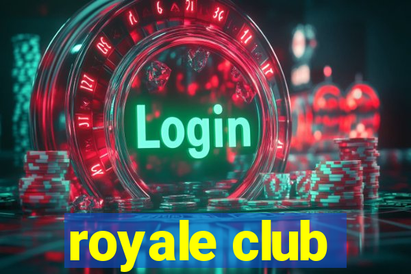 royale club